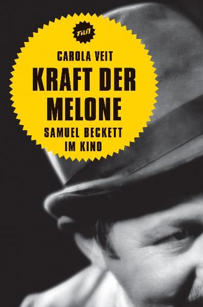 Cover des Buches "Kraft der Melone. Samuel Beckett im Kino" von Carola Veit
