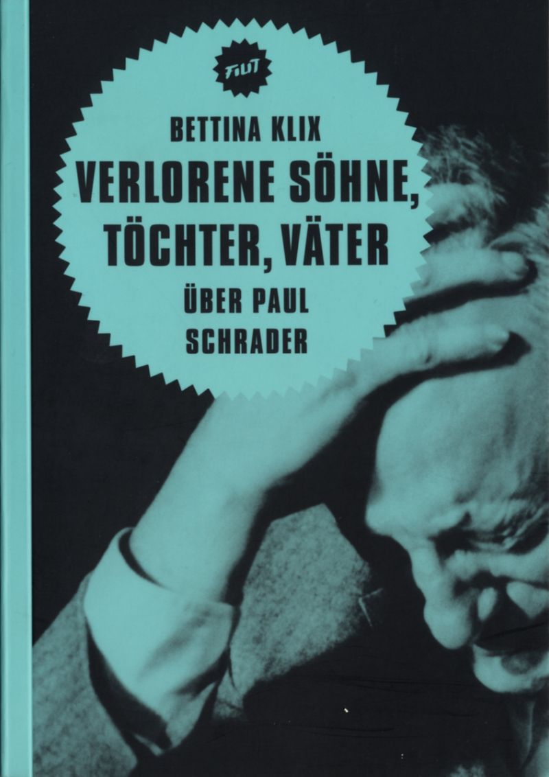 Cover des Buches "Verlorene Söhne, Töchter, Väter. Über Paul Schrader" von Bettina Klix