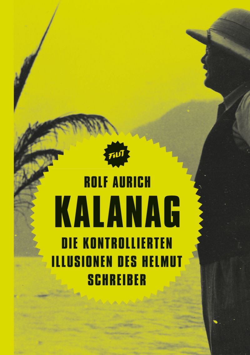 Cover des Buches "Kalanag. Die kontrollierten Illusionen des Helmut Schreiber"