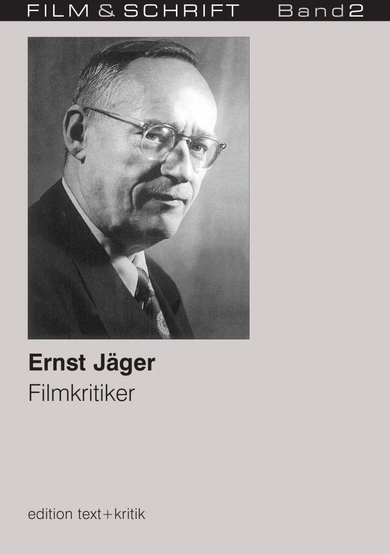 Cover des Buches "Ernst Jäger. Filmkritiker" herausgegeben von Rolf Aurich und Wolfgang Jacobsen