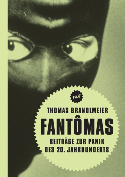 Cover des Buches "Fantômas. Beiträge zur Panik des 20. Jahrhunderts" von Thomas Brandlmeier