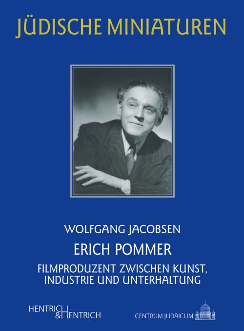 Cover des Buches "Erich Pommer. Filmproduzent zwischen Kunst, Industrie und Unterhaltung" von Wolfgang Jacobsen