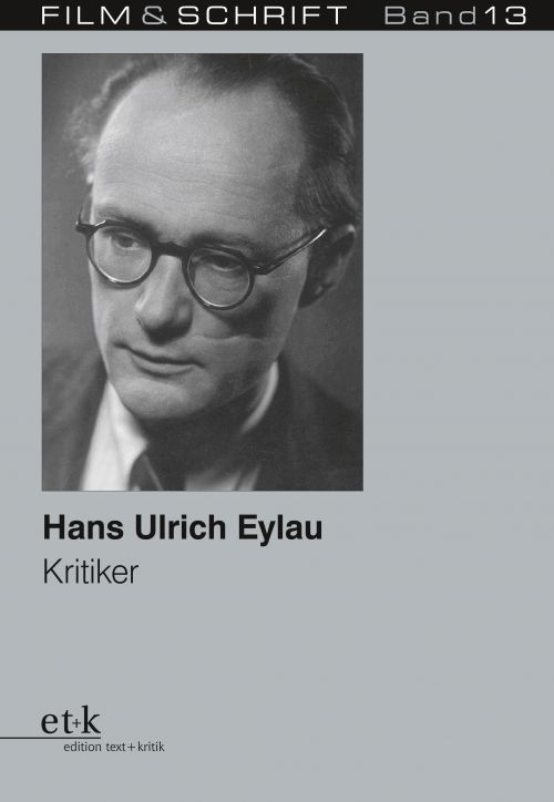 Cover des Buches "Hans Ulrich Eylau. Kritiker" herausgegeben von Rolf Aurich und Wolfgang Jacobsen