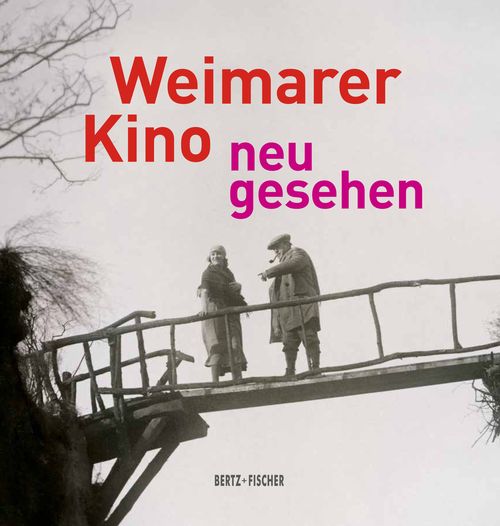 Katalog zur Berlinale-Retrospektive 2018 "Weimarer Kino – neu gesehen" 